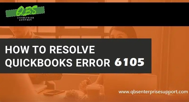 What-are-the-Solution-of-QuickBooks-Error-code-6105-Featuring-Image.jpg